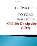 Bài giảng Giải tích lớp 12: Ôn tập chương 1 (Tiết 2) - Trường THPT Bình Chánh