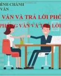 Bài giảng Ngữ văn lớp 11: Luyện tập phỏng vấn và trả lời phỏng vấn - Trường THPT Bình Chánh