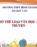 Bài giảng Ngữ văn lớp 11: Một số thể loại văn học (Thơ, truyện) - Trường THPT Bình Chánh