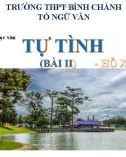 Bài giảng Ngữ văn lớp 11: Bài thơ Tự tình - Trường THPT Bình Chánh