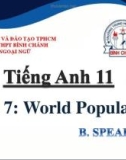 Bài giảng Tiếng Anh lớp 11 Unit 7: World population (Speaking) - Trường THPT Bình Chánh