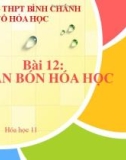 Bài giảng Hóa học lớp 11 bài 12: Phân bón hóa học - Trường THPT Bình Chánh