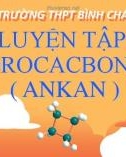 Bài giảng Hóa học lớp 11: Luyện tập Hiđrocacbon no (Ankan) - Trường THPT Bình Chánh