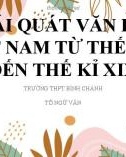 Bài giảng Ngữ văn lớp 10: Khái quát văn học Việt Nam từ thế kỉ X đến thế kỉ XIX - Trường THPT Bình Chánh