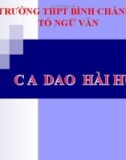 Bài giảng Ngữ văn lớp 10: Ca dao hài hước - Trường THPT Bình Chánh