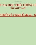 Bài giảng Ngữ văn lớp 10: Uy-lít-xơ trở về (Trích Ô-đi-xê - Sử thi Hi Lạp) - Trường THPT Bình Chánh