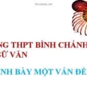 Bài giảng Ngữ văn lớp 10: Trình bày một vấn đề - Trường THPT Bình Chánh