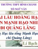 Bài giảng Ngữ văn lớp 10: Tại lầu Hoàng Hạc tiễn Mạnh Hạo Nhiên đi Quảng Lăng (Hoàng Hạc lâu tống Mạnh Hạo Nhiên chi Quảng Lăng) - Trường THPT Bình Chánh