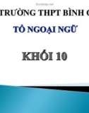 Bài giảng Tiếng Anh lớp 10 Unit 2: School talks (Language focus) - Trường THPT Bình Chánh