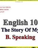 Bài giảng Tiếng Anh lớp 10 Unit 8: The story of my village (Speaking) - Trường THPT Bình Chánh