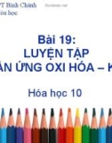 Bài giảng Hóa học lớp 10 bài 19: Luyện tập Phản ứng oxi hóa khử - Trường THPT Bình Chánh