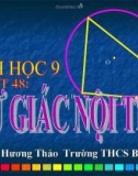 Bài giảng Hình học lớp 9 - Tiết 48: Tứ giác nội tiếp