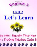 Bài giảng Tiếng Anh lớp 3: Unit 3 - Let's Learn - Nguyễn Thúy Nga