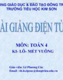 Bài giảng Toán lớp 4: Ki-lô-mét vuông