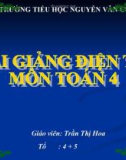 Bài giảng Toán lớp 4: Chia một tổng cho một số - Trần Thị Hoa