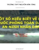 Bài giảng Giáo dục Quốc phòng và An ninh lớp 12: Một số hiểu biết về nền Quốc phòng toàn dân, an ninh nhân dân - GV. Hồ Thị Hà