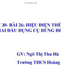 Bài giảng Vật lí lớp 7 bài 26: Hiệu điện thế giữa hai đầu dụng cụ dùng điện