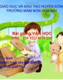 Bài giảng Mẫu giáo: Bài thơ Em yêu nhà em