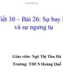 Bài giảng Vật lí lớp 6 bài 26: Sự bay hơi và sự ngưng tụ - Ngô Thị Thu Hà