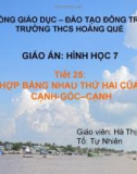 Bài giảng Hình học lớp 7 - Tiết 25: Trường hợp bằng nhau thứ hai của tam giác cạnh - góc - cạnh