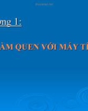 Bài giảng Tin học lớp 3 chương 3 bài 1: Người bạn mới của em