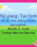 Bài giảng Mầm non: Chủ đề - Dán những khuôn mặt ngộ nghĩnh