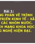 Bài giảng môn Địa lí lớp 11 bài 1: Sự tương phản về trình độ phát triển kinh tế - xã hội của các nhóm nước. Cuộc cách mạng khoa học và công nghệ hiện đại