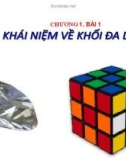 Bài giảng Hình học lớp 12 bài 1: Khái niệm về khối đa diện