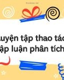 Bài giảng Ngữ văn lớp 11 bài: Luyện tập thao tác lập luận phân tích