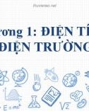 Bài giảng Vật lí lớp 11: Chương 1 - Điện tích. Điện trường