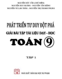 Phát triển tư duy đột phá giải bài tập Toán 9 - Tài liệu dạy học (Tập 1): Phần 1