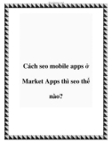 Cách seo mobile apps ở Market Apps thì seo thế nào?