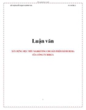 TH: NHÓM 3 Luận văn: XÂY DỰNG MỤC TIÊU MARKETING CHO SẢN PHẨM BÁNH HURA CỦA CÔNG TY BIBICA