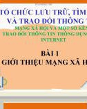 Bài giảng môn Tin 7 bài 1 sách Cánh diều: Giới thiệu mạng xã hội