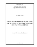 Luận văn Thạc sĩ Luật học: Chống cạnh tranh không lành mạnh trong lĩnh vực quảng cáo thương mại điện tử theo pháp luật Việt Nam hiện nay