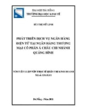 Tóm tắt Luận văn Thạc sĩ Quản trị kinh doanh: Phát triển dịch vụ ngân hàng điện tử tại Ngân hàng Thương mại Cổ phần Á Châu - Chi nhánh Quảng Bình