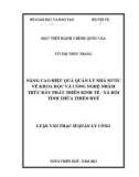 Luận văn Thạc sĩ Quản lý công: Nâng cao hiệu quả quản lý nhà nước về khoa học và công nghệ nhằm thúc đẩy phát triển kinh tế - xã hội tỉnh Thừa Thiên Huế