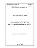 Luận văn Thạc sĩ Quản lý công: Chất lượng viên chức tại Đài Truyền hình Kỹ thuật số VTC