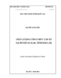 Luận văn Thạc sĩ Quản lý công: Chất lượng công chức cấp xã tại huyện Ea Kar, tỉnh Đắk Lắk