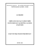 Luận văn Thạc sĩ Quản trị nhân lực: Chiến lược đào tạo và phát triển nguồn nhân lực tại trường Cao đẳng Lê Quý Đôn