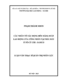 Luận văn Thạc sĩ Quản trị nhân lực: Các nhân tố tác động đến năng suất lao động của công nhân tại Nhà máy Ô tô Củ Chi - SAMCO