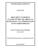 Luận văn Thạc sĩ Xã hội học: Nhận thức và hành vi của phụ nữ dân tộc Mông tại huyện Đồng Văn, tỉnh Hà Giang về sức khỏe sinh sản