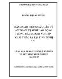 Luận văn Thạc sĩ Quản lý an toàn và sức khỏe nghề nghiệp: Nâng cao hiệu quả quản lý an toàn, vệ sinh lao động trong các doanh nghiệp khai thác đá tại tỉnh Nghệ An