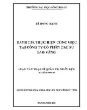 Luận văn Thạc sĩ Quản trị nhân lực: Đánh giá thực hiện công việc tại Công ty Cổ phần Cao su Sao Vàng