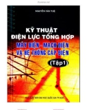 Kỹ thuật điện lực tổng hợp máy điện - mạch điện và hệ thống cấp điện (Tập 1): Phần 1