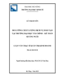 Luận văn Thạc sĩ Quản trị kinh doanh: Đo lường chất lượng dịch vụ đào tạo tại trường Đại học Tài chính - Kế toán Quảng Ngãi