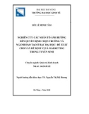 Luận văn Thạc sĩ Quản trị kinh doanh: Nghiên cứu các nhân tố ảnh hưởng đến quyết định chọn trường và ngành đào tạo ở bậc đại học - Đề xuất cho vấn đề định vị và marketing trong tuyển sinh