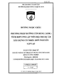 Luận văn Thạc sĩ Kỹ thuật: Phương pháp đường cân bằng (LOB) tích hợp CPM lập tiến độ cho dự án xây dựng có nhiều đơn nguyên lặp lại