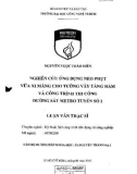 Luận văn Thạc sĩ Kỹ thuật: Nghiên cứu ứng dụng neo phụt vữa xi măng cho tường vây tầng hầm và công trình thi công đường sắt metro tuyến số 1