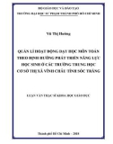 Luận văn Thạc sĩ Khoa học giáo dục: Quản lí hoạt động dạy học môn Toán theo định hướng phát triển năng lực học sinh ở các trường trung học cơ sở thị xã Vĩnh Châu tỉnh Sóc Trăng